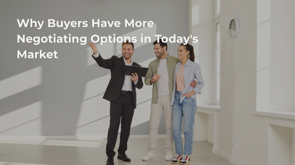 Why Buyers Have More Negotiating Options in Today's Market